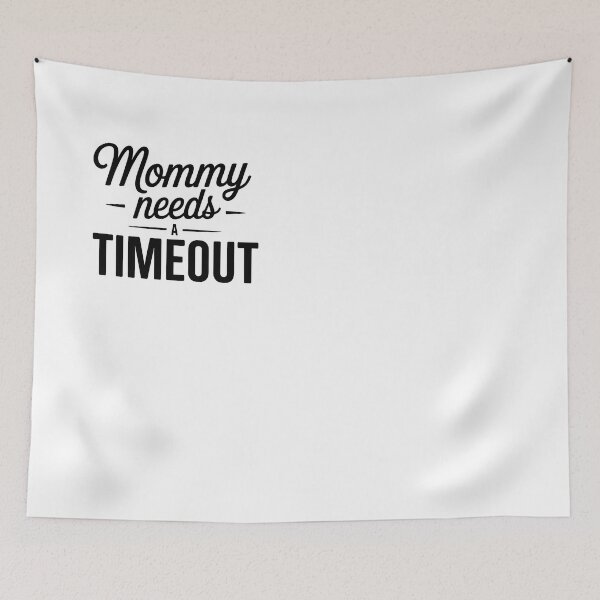 Item preview, Mommy Needs a Timeout Funny Quote Design | Sarcastic Mom Humor Gift designed and sold by Lina Caro.