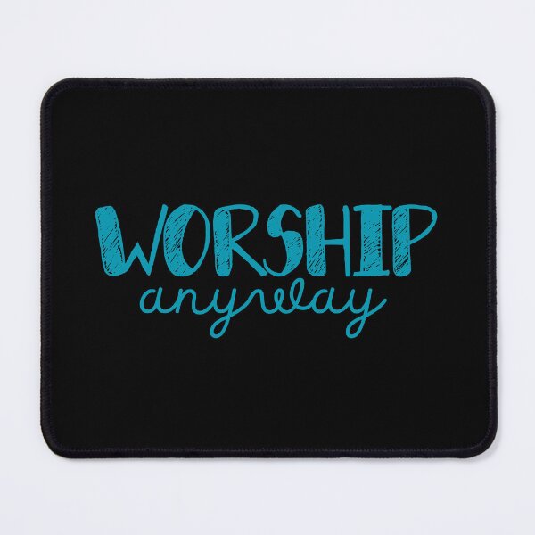 Item preview, Worship Anyway - Christian Faith Praise and Worship - Sky Blue Design designed and sold by MoriaStore.