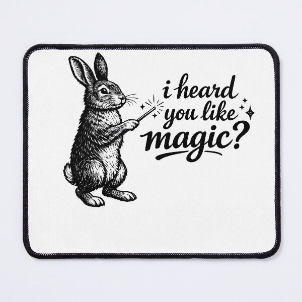 Item preview, I Heard You Like Magic Rabbit Design designed and sold by HUTEND.