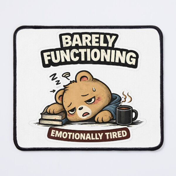 Item preview, Barely Functioning Sticker | Emotionally Tired Funny Mood designed and sold by TheLazyVibe.