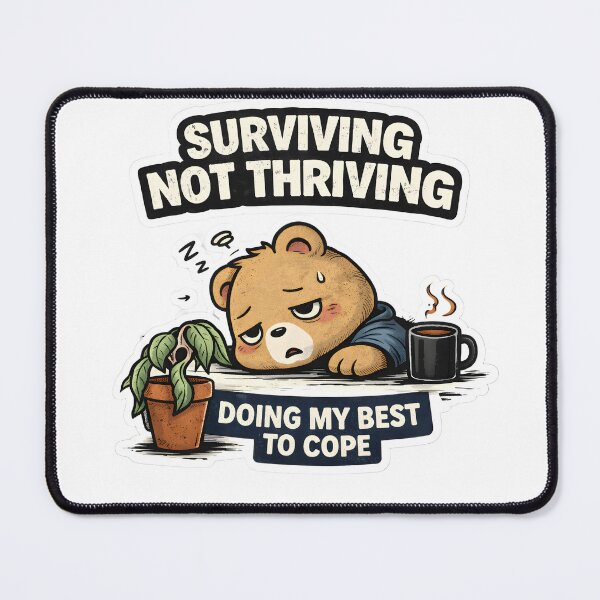 Item preview, Surviving Not Thriving Sticker | Funny Relatable Burnout Mood designed and sold by TheLazyVibe.