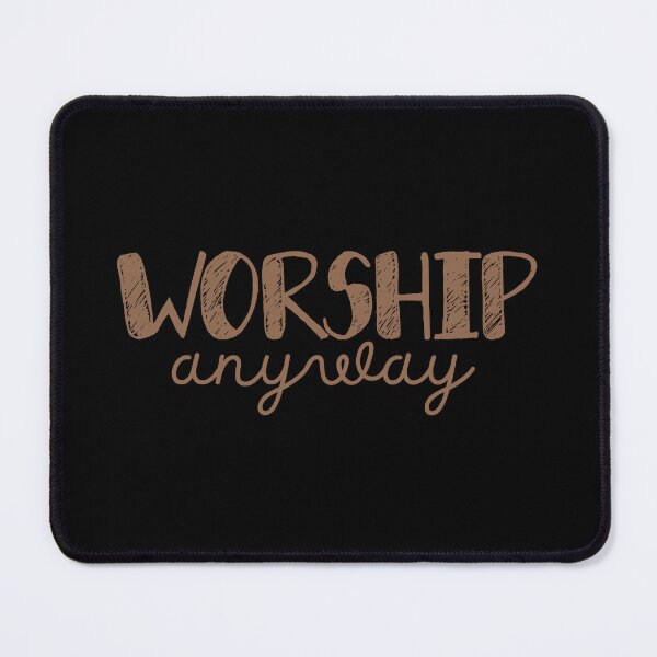 Item preview, Worship Anyway - Christian Faith Praise and Worship - Brown Design designed and sold by MoriaStore.