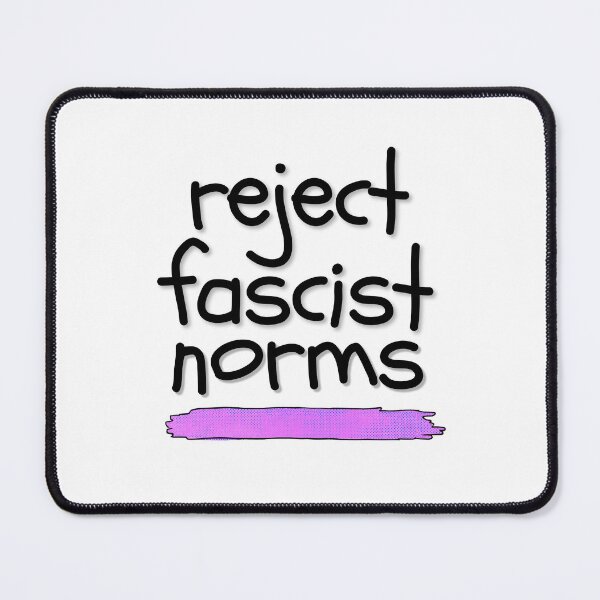 Item preview, Reject Fascist Norms designed and sold by Trauma Johnny.