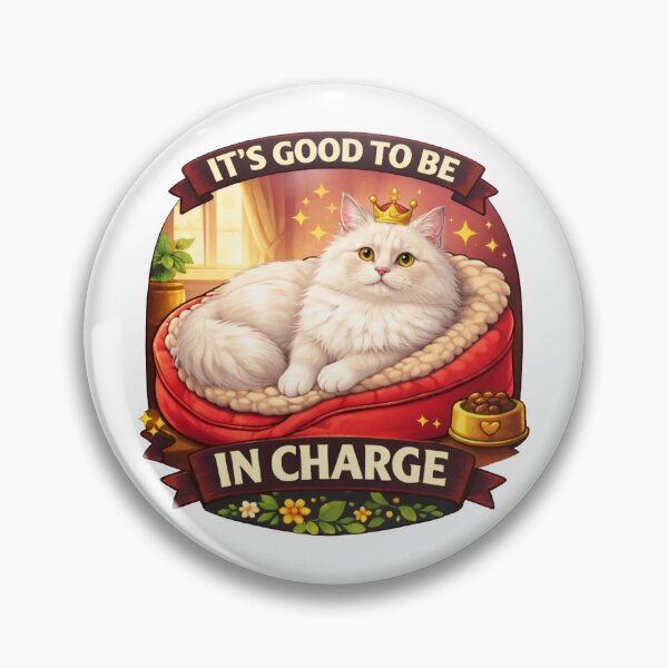 Item preview, It’s Good to Be in Charge – Royal Cat Comfort Design designed and sold by GMACgraphicsCo.
