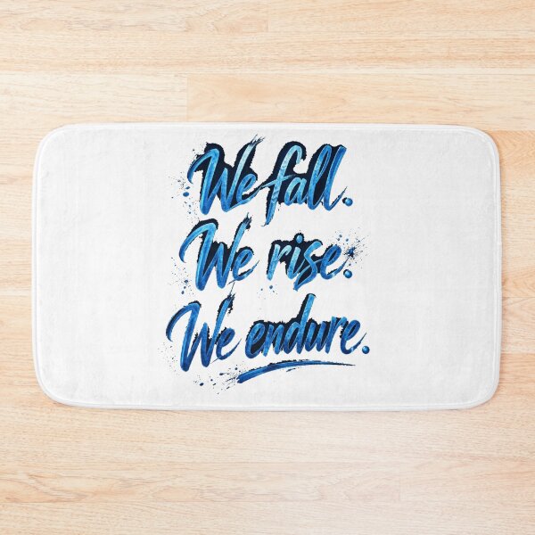 Item preview, We Fall We Rise We Endure – Resilience Quote | Motivational Strength Design Blue designed and sold by Mirgonhood.