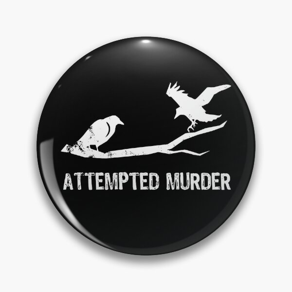 Item preview, Attempted Murder, Funny Attempted Murder Crow designed and sold by moonboiuwu.