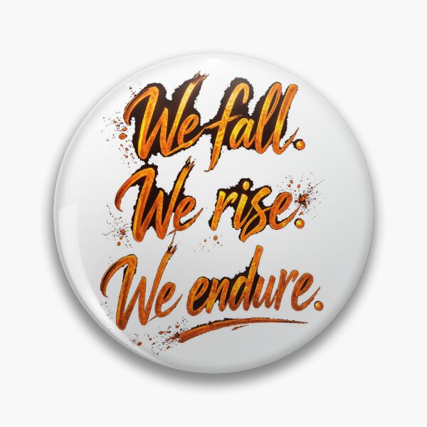 Item preview, We Fall We Rise We Endure – Resilience Quote | Motivational Strength Design Orange designed and sold by Mirgonhood.
