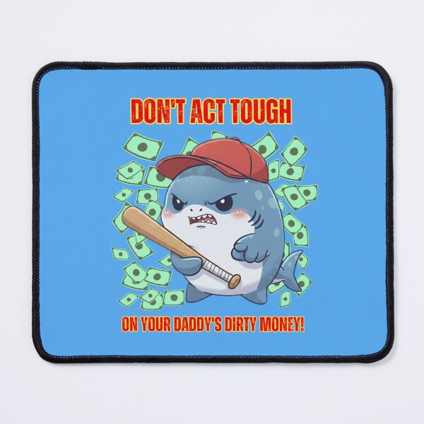 Item preview, Daddy's Dirty Money! Savage Shark designed and sold by Nature's Chibis.