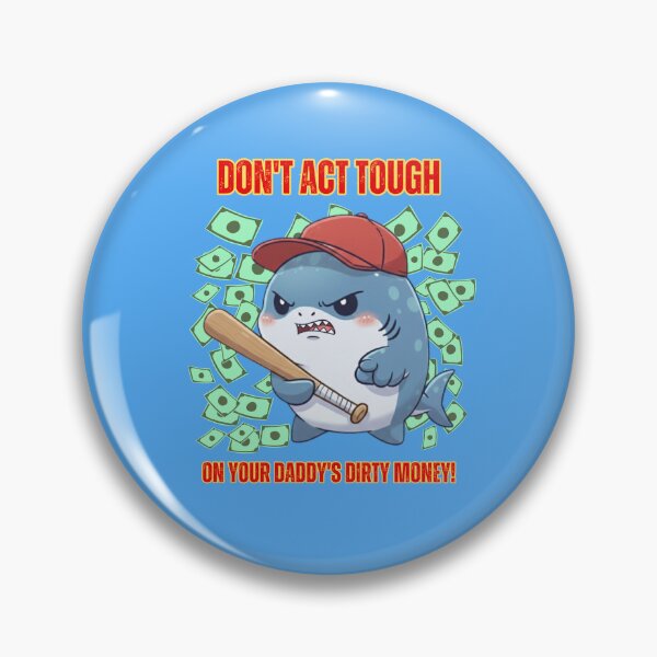 Item preview, Daddy's Dirty Money! Savage Shark designed and sold by Nature's Chibis.