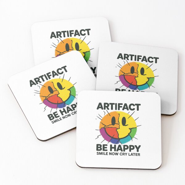 Item preview, Artifact Be Happy Smile Now Cry Later designed and sold by HBDStudio.