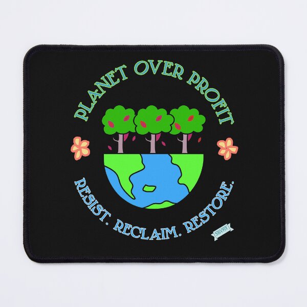 Item preview, Planet Over Profit - Resist. Reclaim. Restore designed and sold by thelivingrp.
