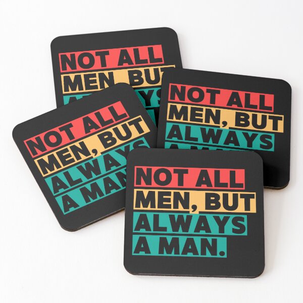 Item preview, Not All Men but always a man designed and sold by Restless Mortal.