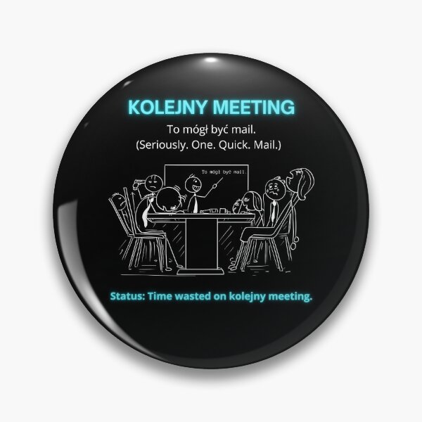 Item preview, Black Kolejny Meeting - Funny Polinglish Office Humor Gift To Mogł Być Mail designed and sold by VibePolinglish.