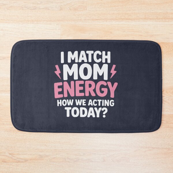 Item preview, I Match Energy How We Acting Today Sarcasm Funny Vibes designed and sold by MdEchoSTS.
