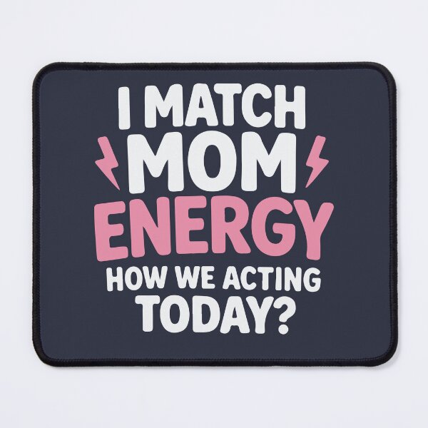Item preview, I Match Energy How We Acting Today Sarcasm Funny Vibes designed and sold by MdEchoSTS.