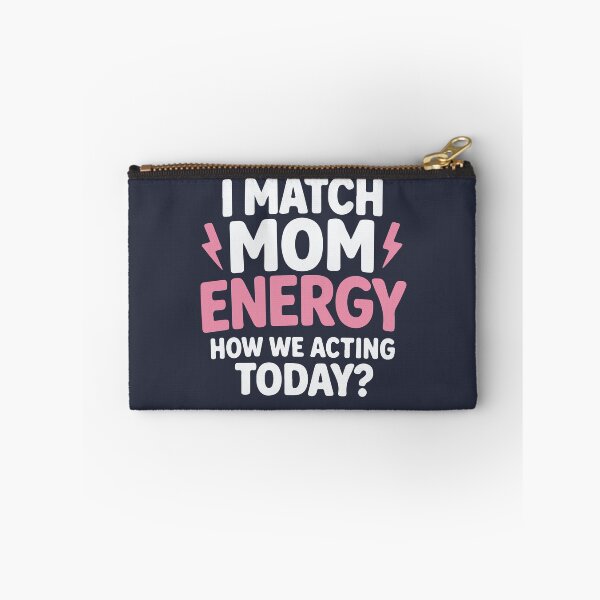 Item preview, I Match Energy How We Acting Today Sarcasm Funny Vibes designed and sold by MdEchoSTS.
