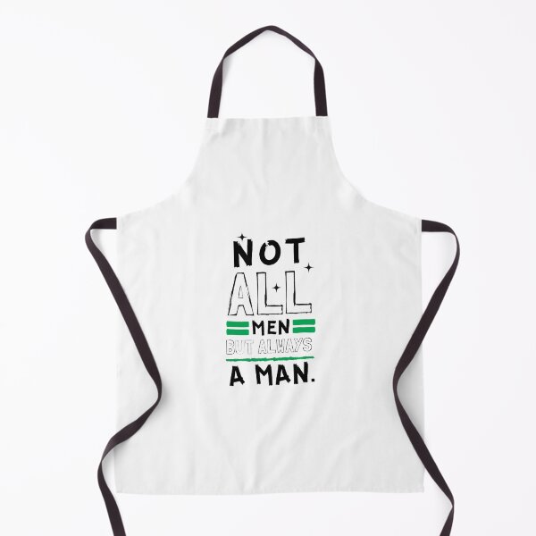 Item preview, Not All Men but always a man designed and sold by Restless Mortal.