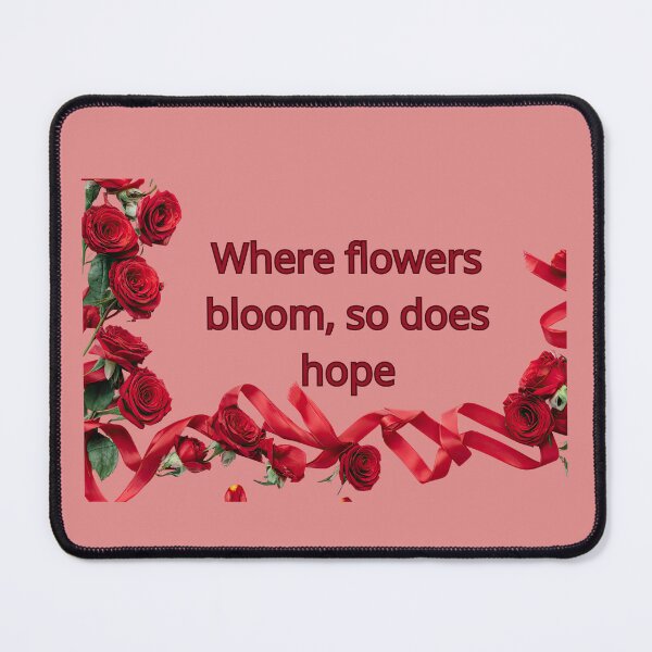 Item preview, Where Flowers Bloom So Does Hope Red Roses Inspirational Quote designed and sold by SolutionsArt.
