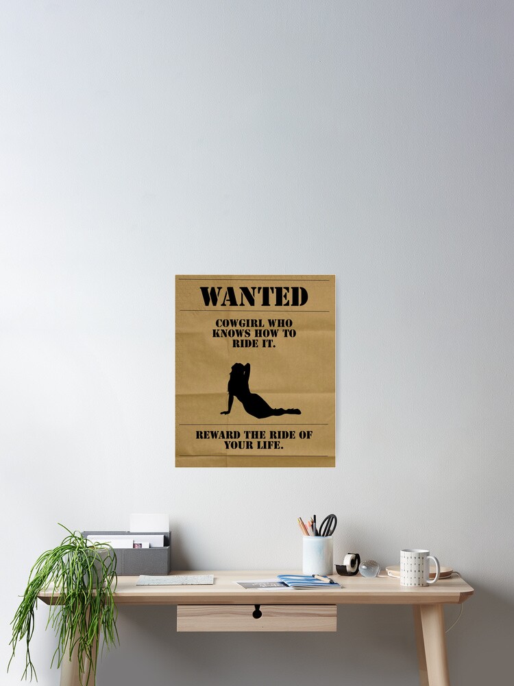 Wanted Cowgirl Der Es Reiten Kann Wanted Poster Poster Von Sidewaysup8 Redbubble
