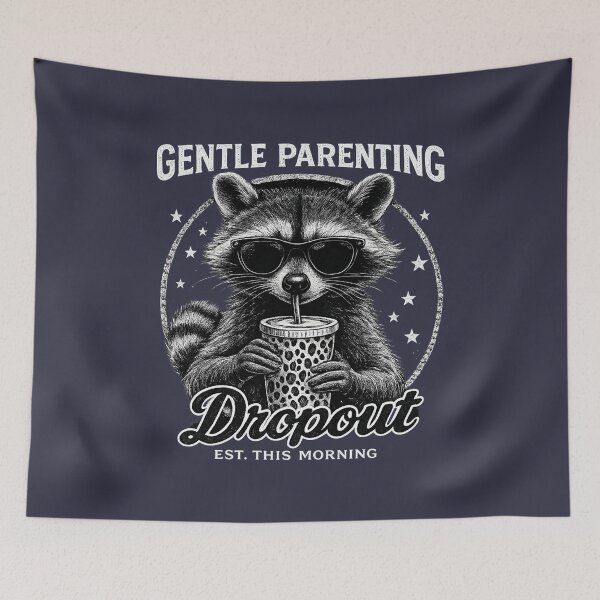 Item preview, Gentle Parenting Dropout Est This Morning Raccoon designed and sold by LNThread.