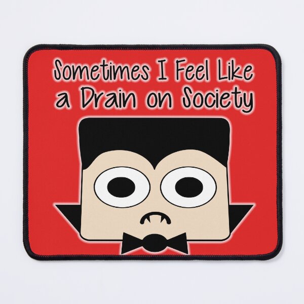 Item preview, Sometimes I Feel Like a Drain on Society – Funny Vampire Pun designed and sold by Lainey1978.
