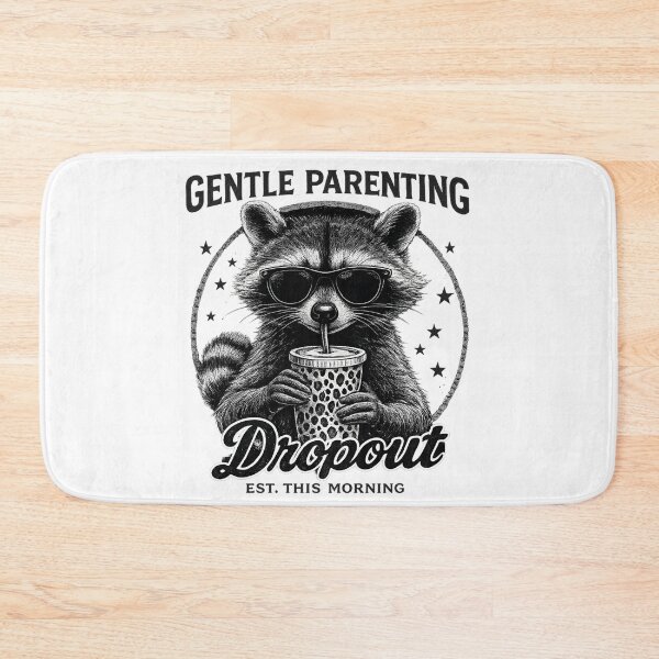 Item preview, Gentle Parenting Dropout Est This Morning Raccoon designed and sold by LNThread.