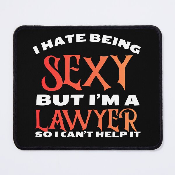 Item preview, I hate being sexy but i'm a lawyer so i can't help it in red Classic Funny T-Shirt designed and sold by OldSkullDesigns.