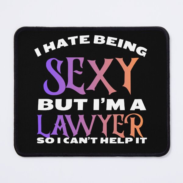 Item preview, I hate being sexy but i'm a lawyer so i can't help it in purple Classic Funny T-Shirt designed and sold by OldSkullDesigns.