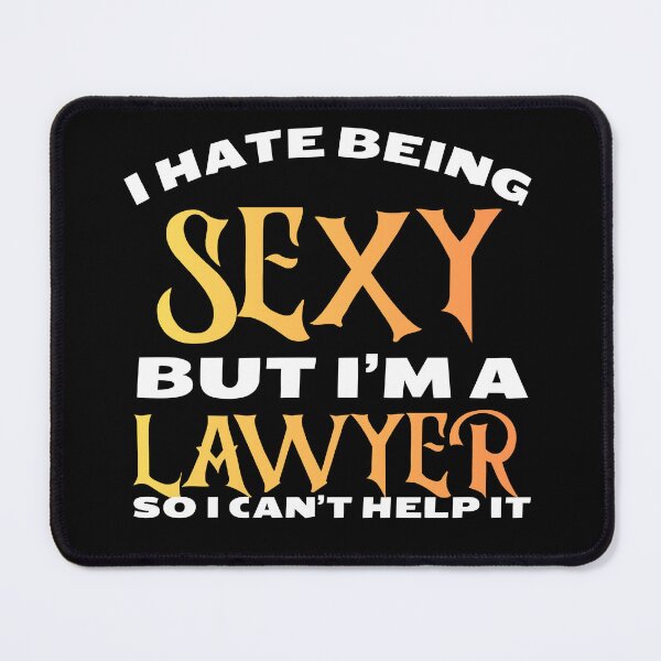 Item preview, I hate being sexy but i'm a lawyer so i can't help it in yellow Classic Funny T-Shirt designed and sold by OldSkullDesigns.