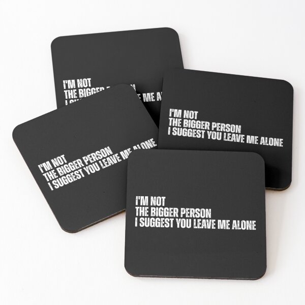 Item preview, I'm Not The Bigger Person - Funny Sarcastic Quote designed and sold by Dondonmart.