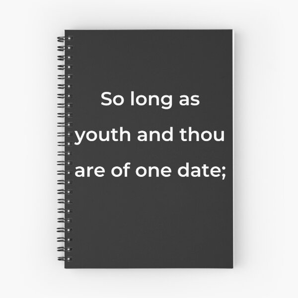 Item preview, "So long as youth and thou are of one date;" - print white designed and sold by ariksworld.