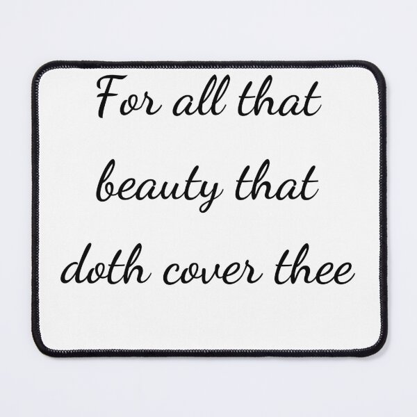 Item preview, "For all that beauty that doth cover thee" - handwriting black designed and sold by ariksworld.
