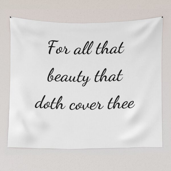 Item preview, "For all that beauty that doth cover thee" - handwriting black designed and sold by ariksworld.