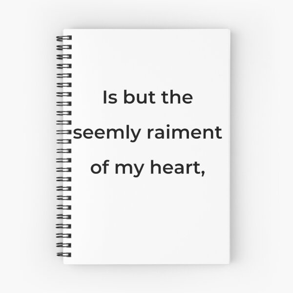 Item preview, "Is but the seemly raiment of my heart," - print black designed and sold by ariksworld.