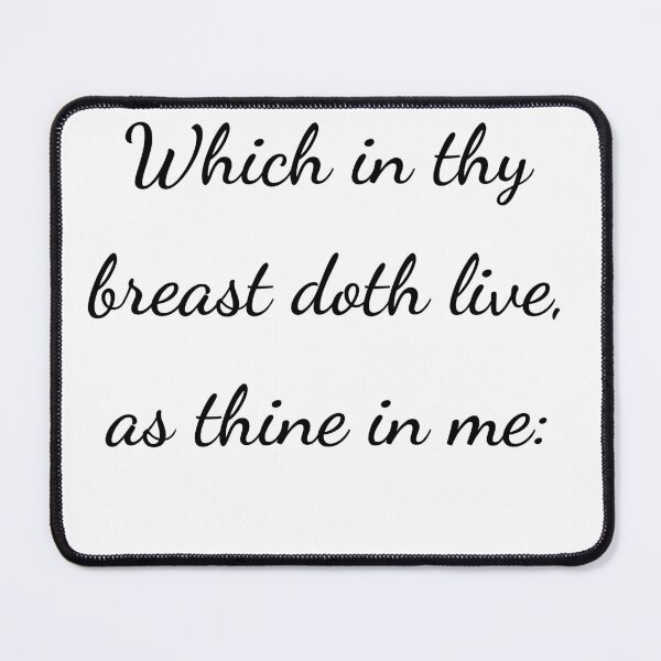 Item preview, "Which in thy breast doth live, as thine in me:" - handwriting black designed and sold by ariksworld.