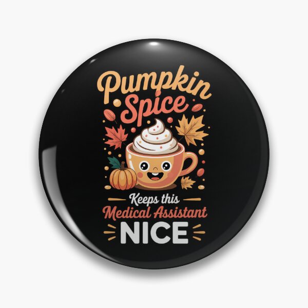 Item preview, Medical Assistant Pumpkin Spice Latte Autumn Fall Season designed and sold by Moon-Ape.