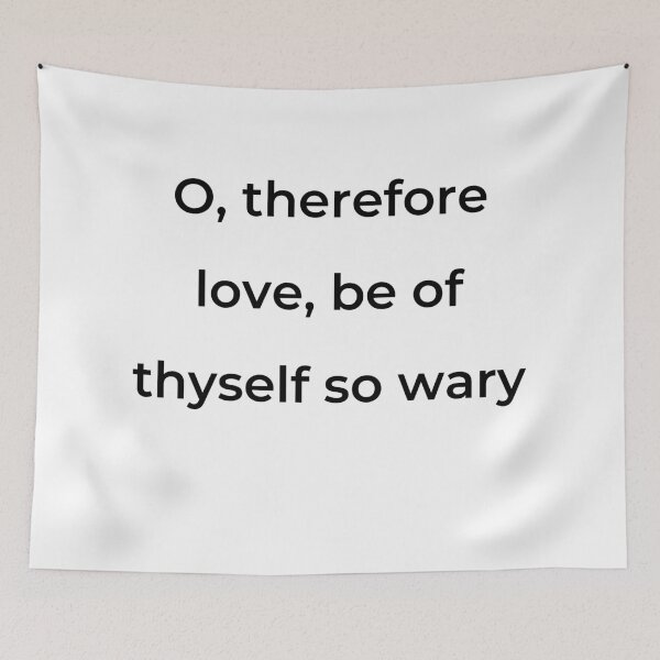 Item preview, "O, therefore love, be of thyself so wary" - print black designed and sold by ariksworld.
