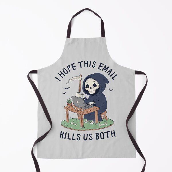 Item preview, I Hope This Email Kills Us Both designed and sold by GODZILLARGE.