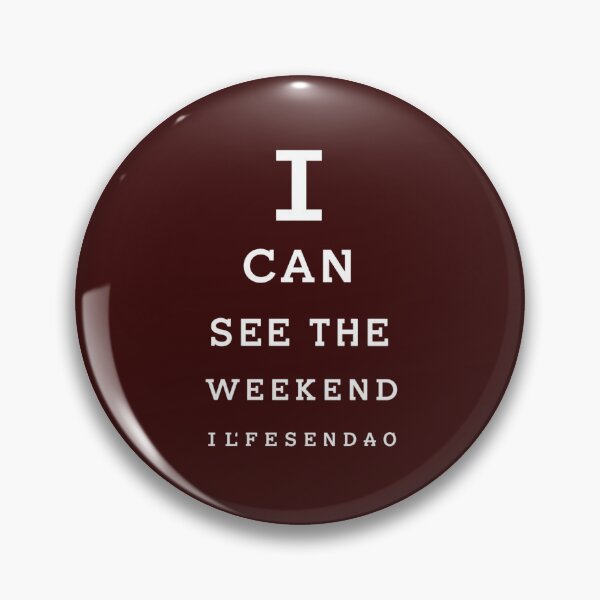 Item preview, I Can See The Weekend | Snellen Eye Chart Humor designed and sold by NovaprintsbyFN.