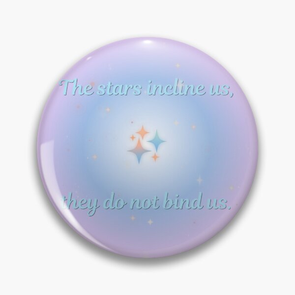 Item preview, The Stars Incline Us, They Do Not Bind Us designed and sold by nogoody2shoes.