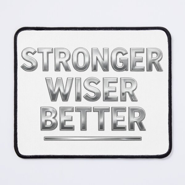 Item preview, Stronger. Wiser. Better. designed and sold by MaciejErdon.