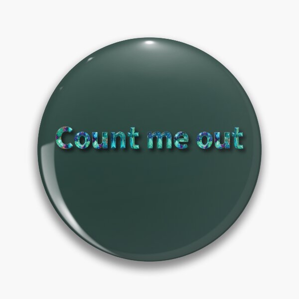 Item preview, Count me out  designed and sold by Clintora.