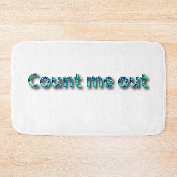 Item preview, Count me out  designed and sold by Clintora.