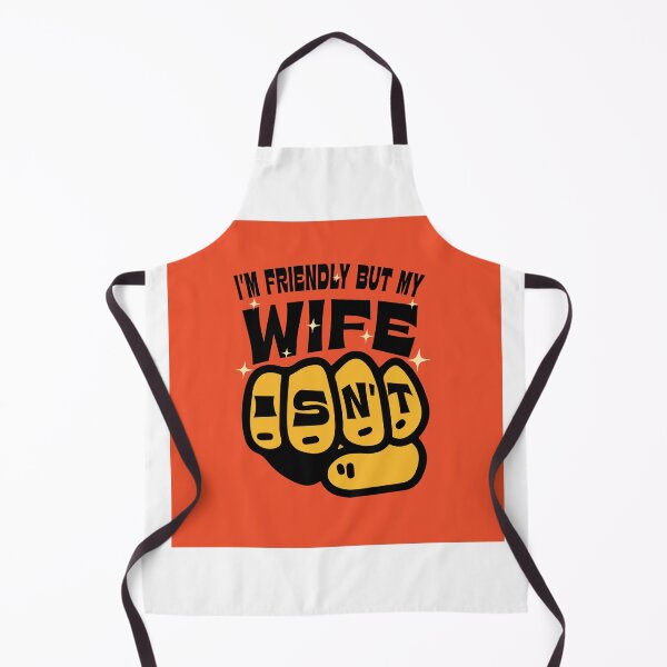 Item preview, I'm friendly but my wife isn't! designed and sold by bluesquidink.