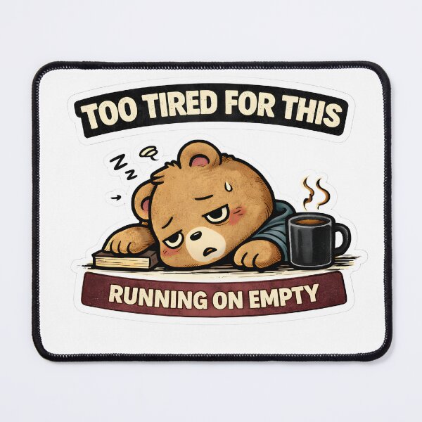 Item preview, Too Tired For This Sticker | Funny Relatable Exhausted Mood designed and sold by TheLazyVibe.
