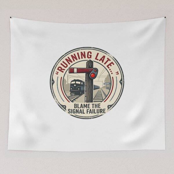 Item preview, Running Late Blame the Signal Failure Shirt, Funny Railway T-Shirt, Train Driver Gift, British Rail Humour designed and sold by Guards-Comp.
