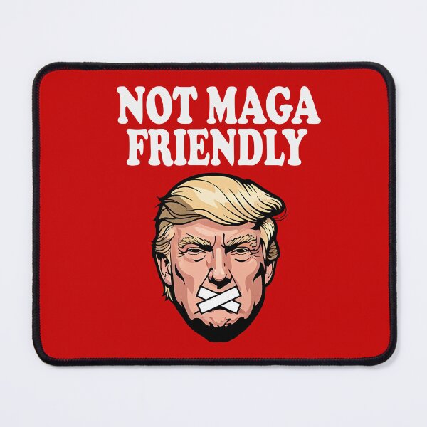 Item preview, Not MAGA Friendly designed and sold by BASED Originals.