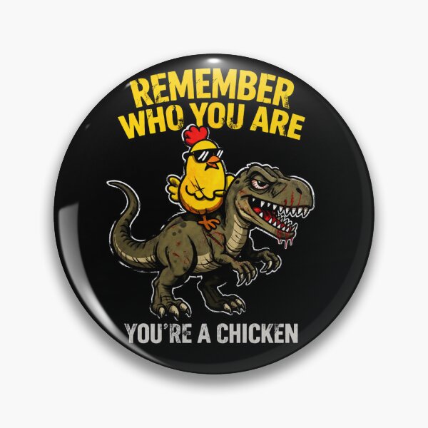 Item preview, Remember Who You Are You’re A Chicken Funny Dinosaur Meme T Rex Edgy designed and sold by VibeOffline Studio.