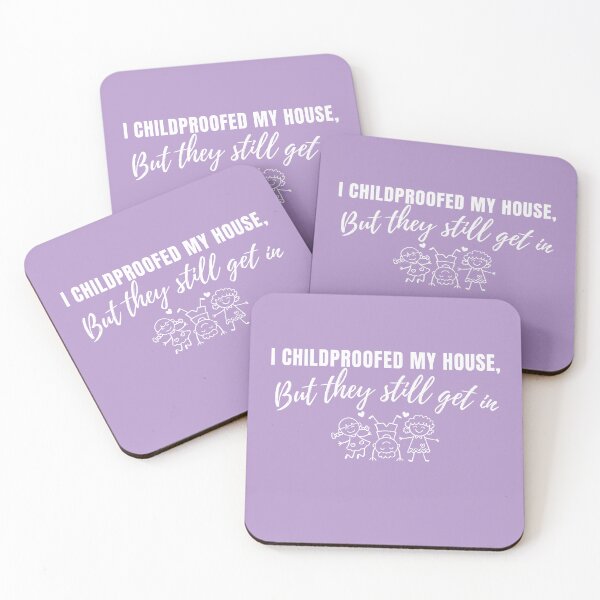 Item preview, I Childproofed My House But They Still Get In – Funny Parenting Quote designed and sold by lielie99.