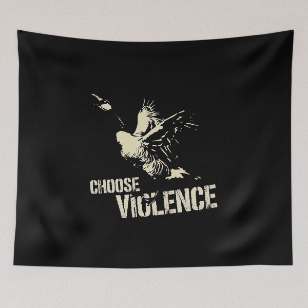 Item preview, Choose Violence,Funny Goose  designed and sold by mikoala50.